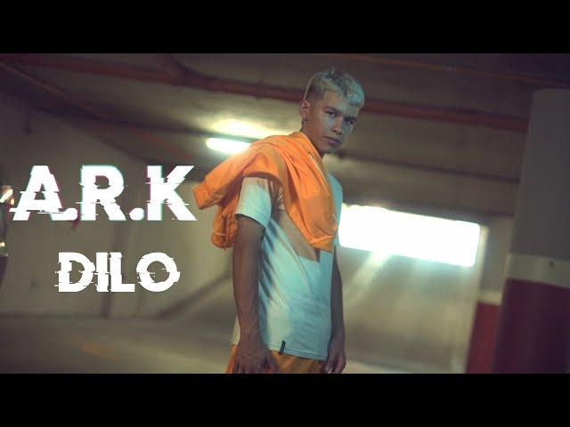 A.R.K - DILO (Video Oficial)