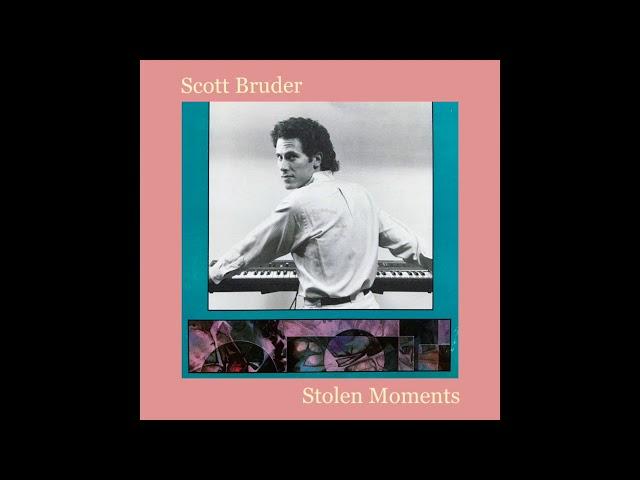 Scott Bruder ~ Slow Dimension