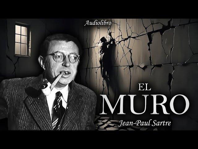 El Muro - Jean-Paul Sartre (Audiolibro Completo en Español)