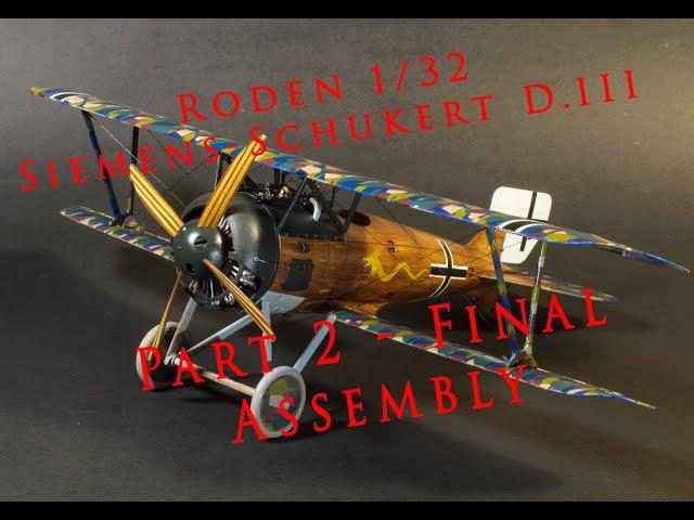 Roden 1/32 Siemens-Schukert D.III, Part 2 - Final Assembly