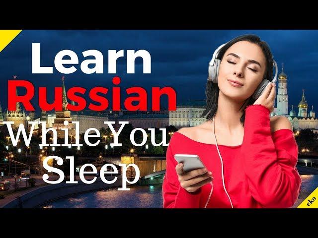 Learn Russian While You Sleep  Most Important Russian Phrases and Words  English/Russian (8 Hours)