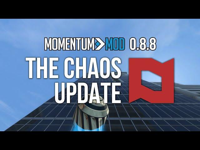 Momentum Mod 0.8.8 - Bring the Chaos