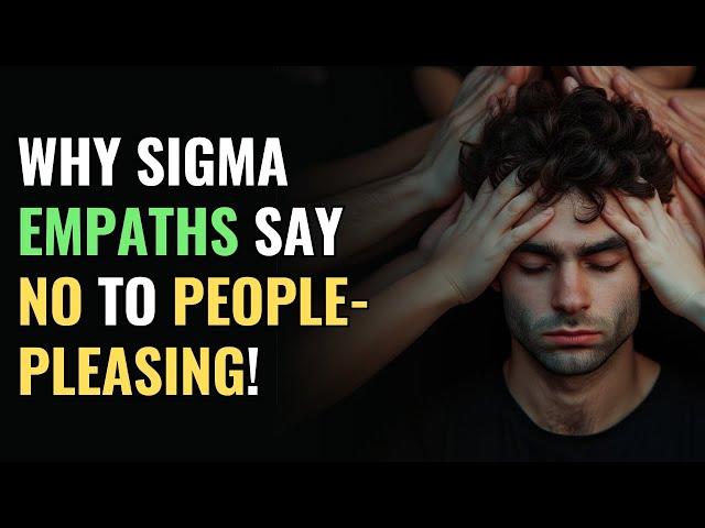Why Sigma Empaths Say No to People-Pleasing! | NPD | Healing | Empaths Refuge