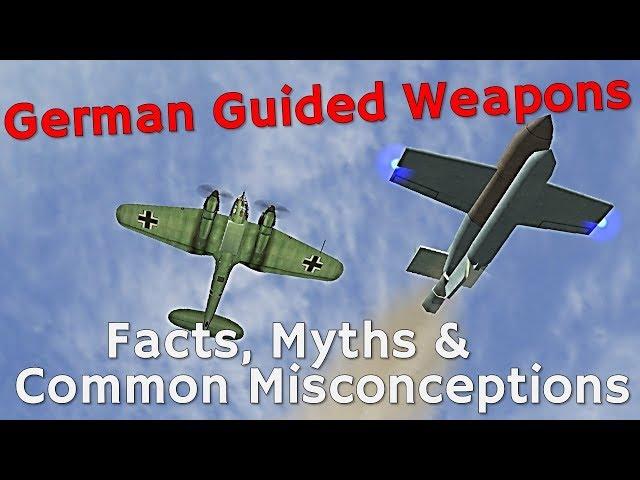  | German Guided Weapons - Facts, Myths & Common Misconceptions [Fritz-X | Hs293]