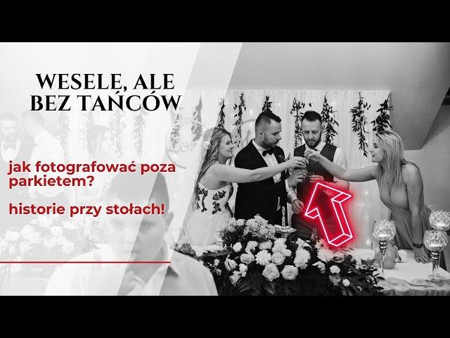 Jak fotografować wesele, ale nie tylko tańce. Twórz szczery reportaż.