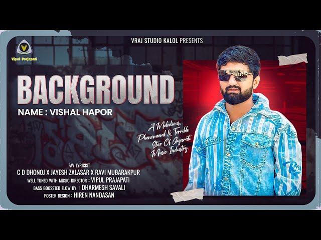 Vishal Hapor || BACKGROUND || New Attitude Song @VRAJSTUDIO