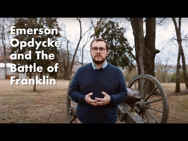 Emerson Opdycke and The Battle of Franklin