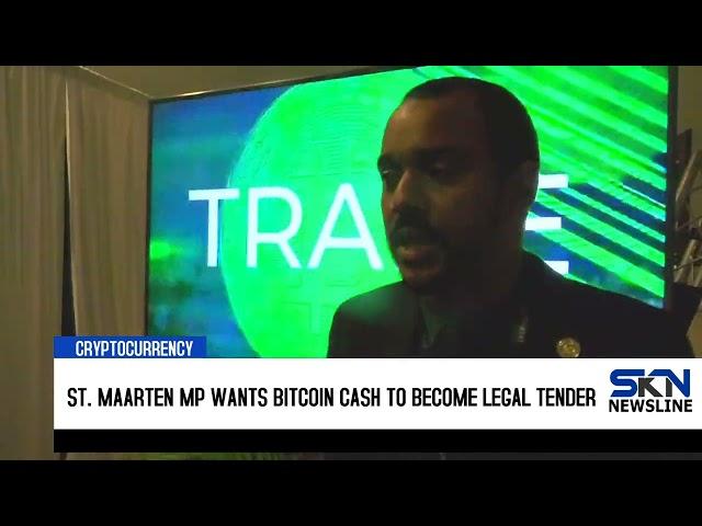 ST  MAARTEN MP WANTS BITCOIN CASH TO BECOME LEGAL TENDER