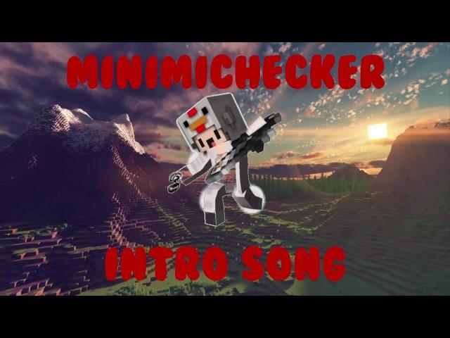 Minimichecker Intro Song  -  FameIntroSongs