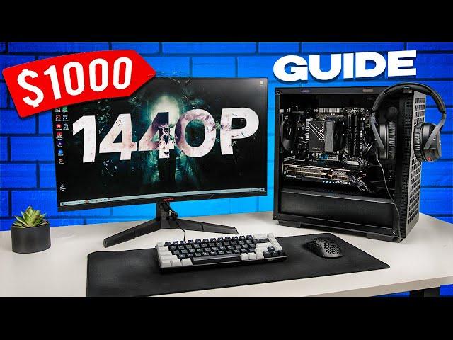 $1000 FULL PC Gaming Setup Guide for 1440p