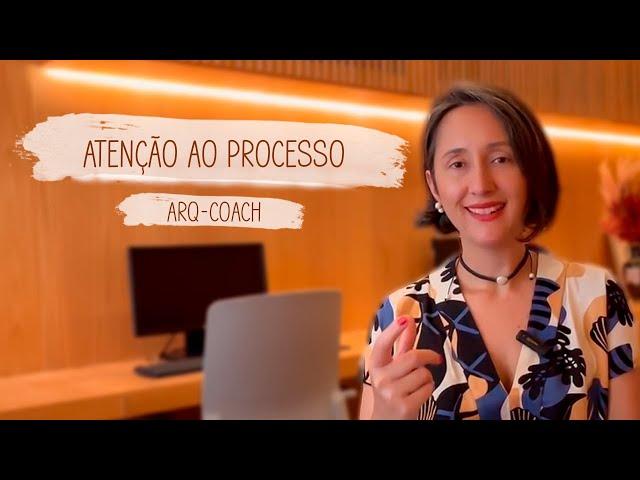 ATENÇÃO AO PROCESSO