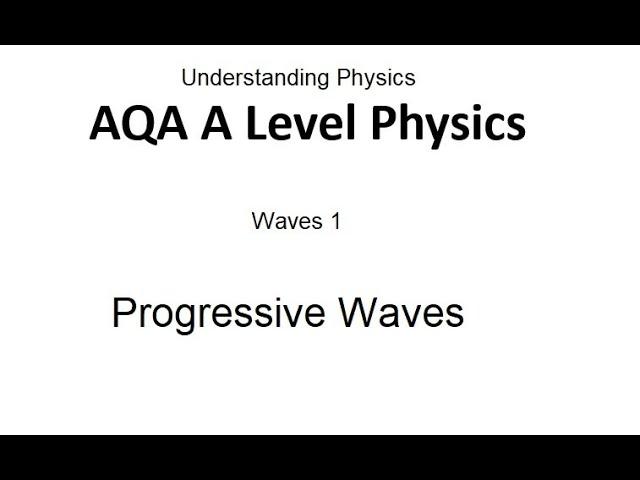 AQA A Level Physics: Progressive Waves
