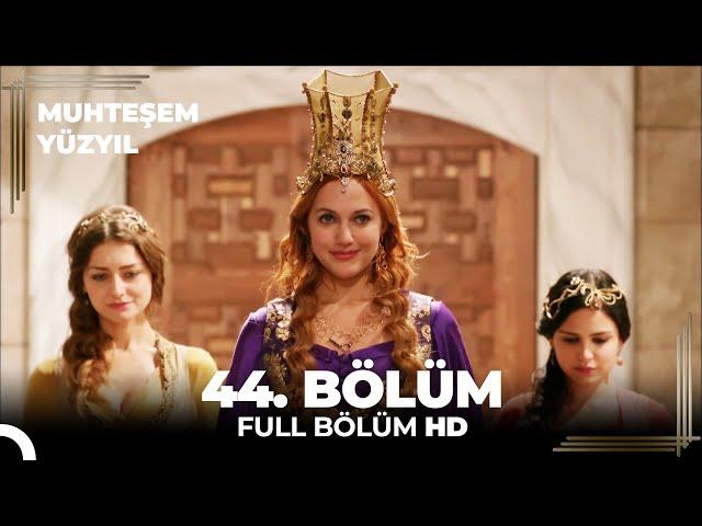 Muhteşem Yüzyıl |  44.Bölüm