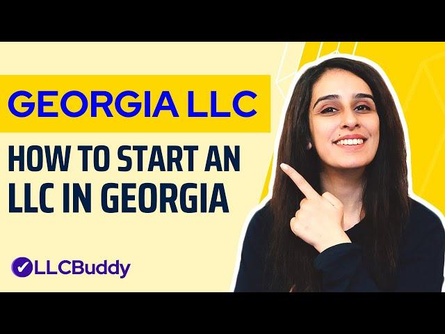 How to Start an LLC in Georgia (Step by Step 2023) | Georgia LLC Formation Guide