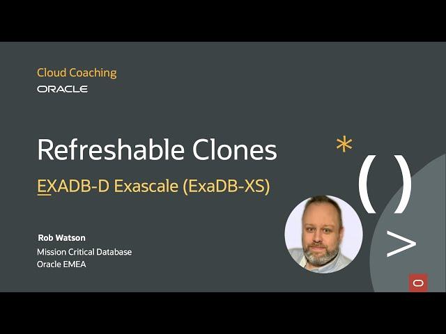 Refreshable Clones on Exadata Database Service on Exascale (EXADB-XS)