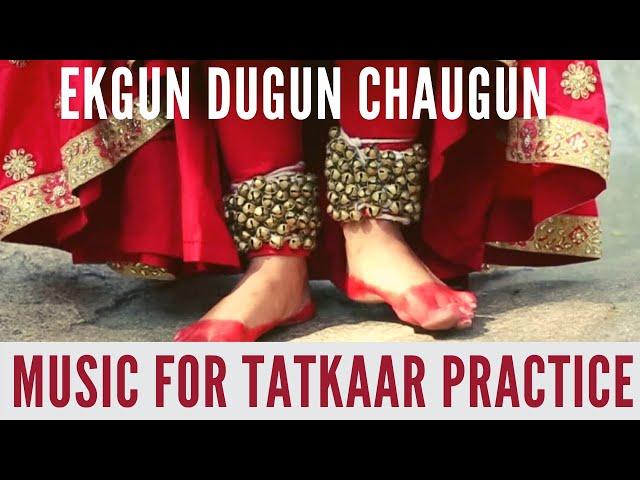 Music for Tatkaar/Footwork Practice | Ekgun Dugun Chaugun | Teental Taalmala | Kathak