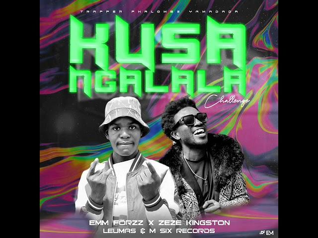 Emm Forzz x Zeze Kingston Kusangalala Challenge Prod by Leumus x M Six(Official Music Audio)