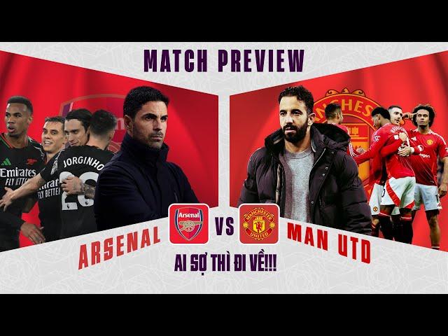 NHẬN ĐỊNH | ARSENAL - MAN UTD: AI SỢ THÌ ĐI VỀ!!!