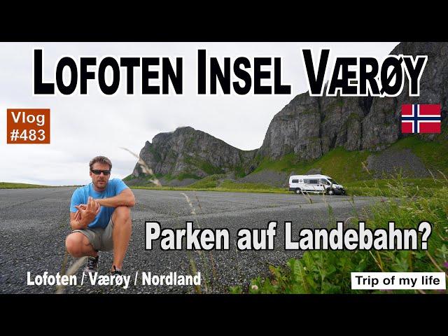 #483 Roadtrip Norwegen - Moskenes - Værøy | Flughafen, Stellplatz auf Landebahn | Leer und ruhig