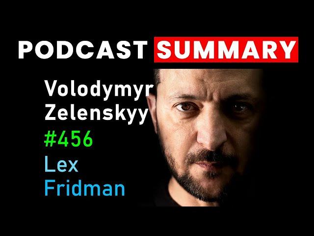 Volodymyr Zelenskyy: Ukraine, War, Peace, Putin, Trump & NATO | Lex Fridman Podcast Summary