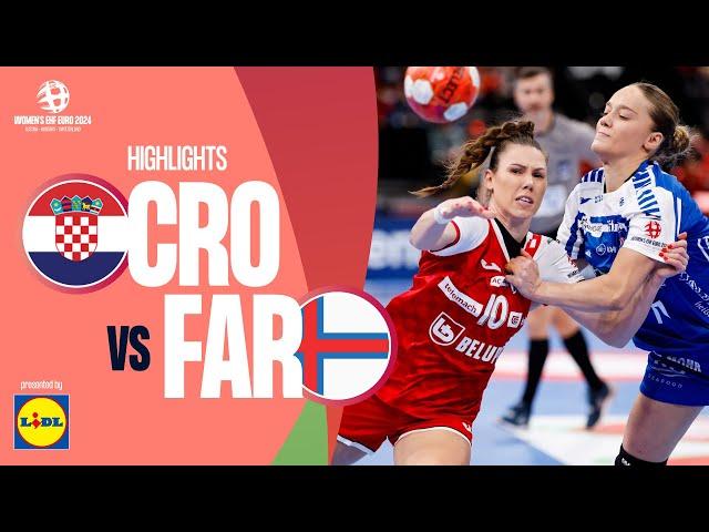 Croatia  Faroe Islands | Highlights | Women’s EHF EURO 2024