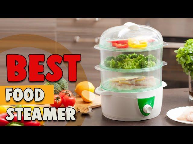 Best Food Steamer  in 2022 – An Exclusive Review to Watch!