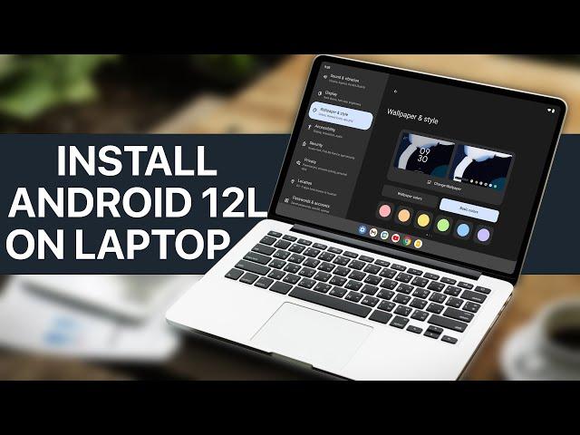 How to Install Android 12L on Laptop or Virtual Box/VMWare