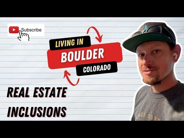 Living in Boulder Colorado | Real Estate Inclusions