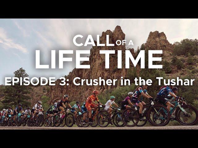 Call of a Life Time Season 1 - Episode 3: Crusher in the Tushar (Women’s Race)