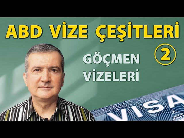 ABD Vize Çeşitleri 2 (Göçmen Vizeleri ve Green Card) | Amerika Danışmanı