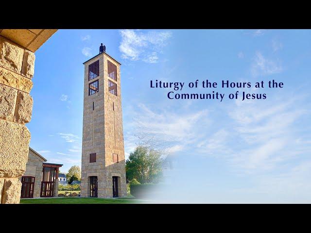 Liturgy of the Hours at the Community of Jesus