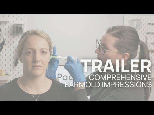 How do you take a perfect ear impression? | Course Trailer