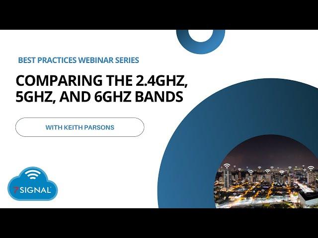 Comparing the 2 4GHz, 5GHz, and 6GHz Bands