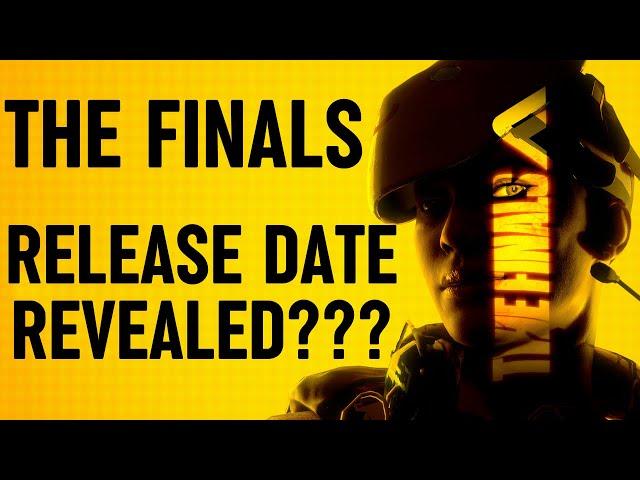 THE FINALS RELEASE DATE - WHEN WILL THE GAME COME OUT?