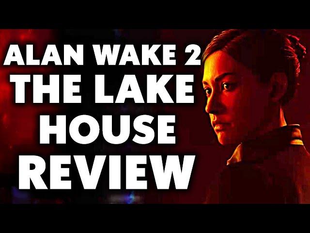 Alan Wake 2: The Lake House Review - The Final Verdict