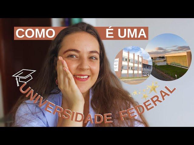 Como é estudar em uma universidade federal | Andressa Andrade