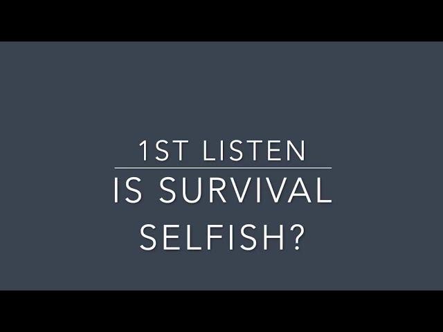 Is Survival Selfish