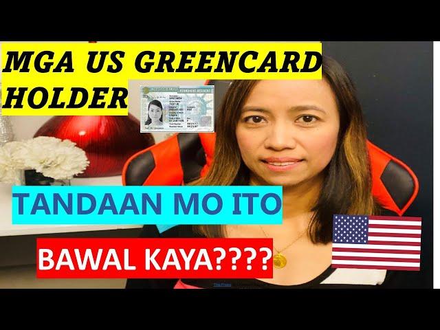 MGA DAPAT TANDAAN KAPAG US GREENCARD HOLDER!!!