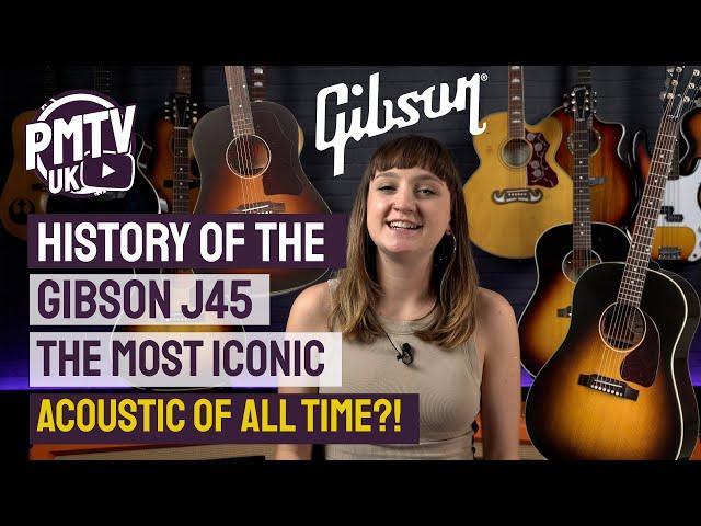 Gibson J-45 History - Is This the Most Iconic Acoustic Guitar of All Time?!