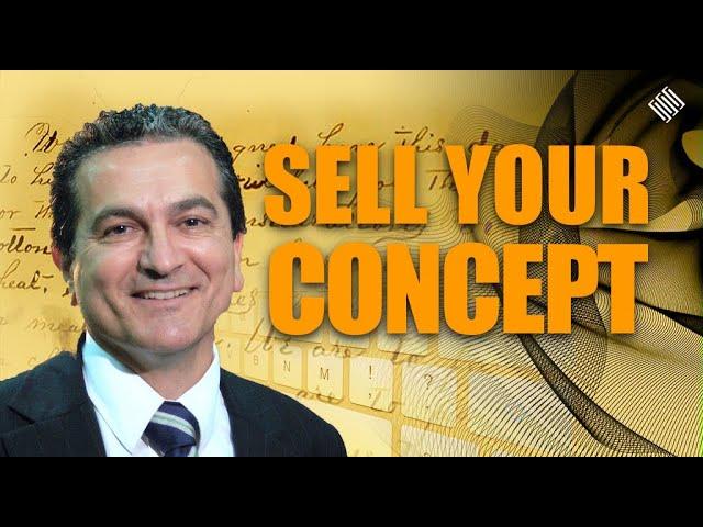 How to SELL YOUR CONCEPT - Noric Dilanchian