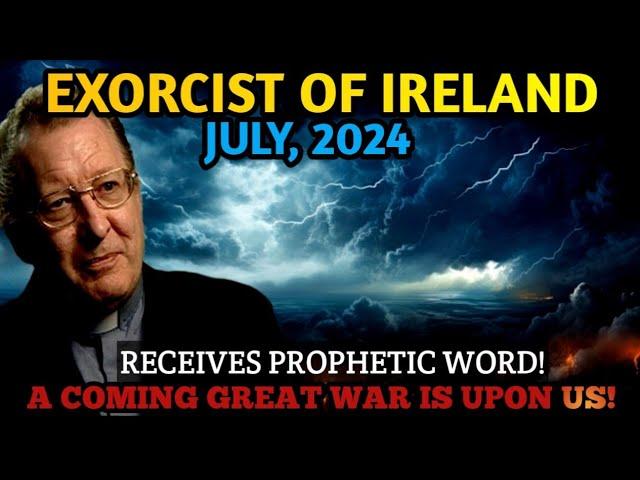 Dublin Exorcist Claims to Have Received Prophetic Word on Coming Great War!
