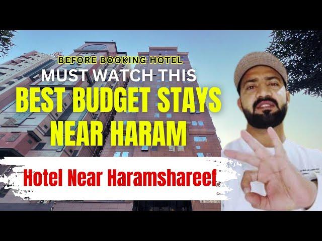 Top Affordable Hotels for Hajj & Umrah 2024 | Best Budget Stays Near Haram #AffordableHotels