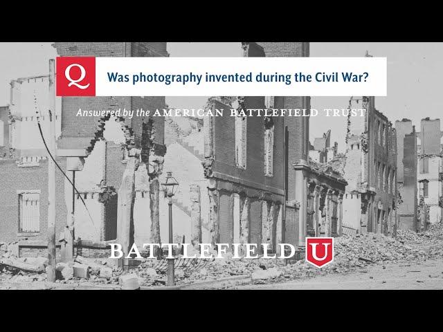 Was Photography Invented During the Civil War?