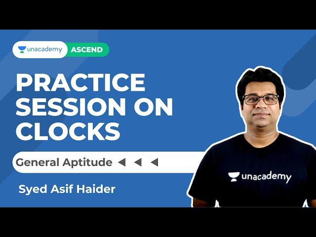 Clocks | General Aptitude | Syed Asif Haider | Unacademy Ascend