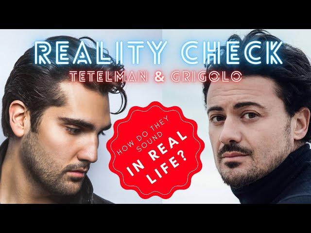 [Reality Check] Grigolo vs. Tetelman