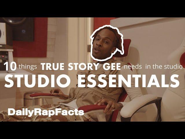 10 Things True Story Gee Needs In The Studio (Studio Essentials) | DailyRapFacts