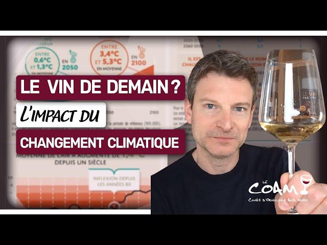 Comment sera le VIN de DEMAIN ? Comprendre l'impact du changement climatique