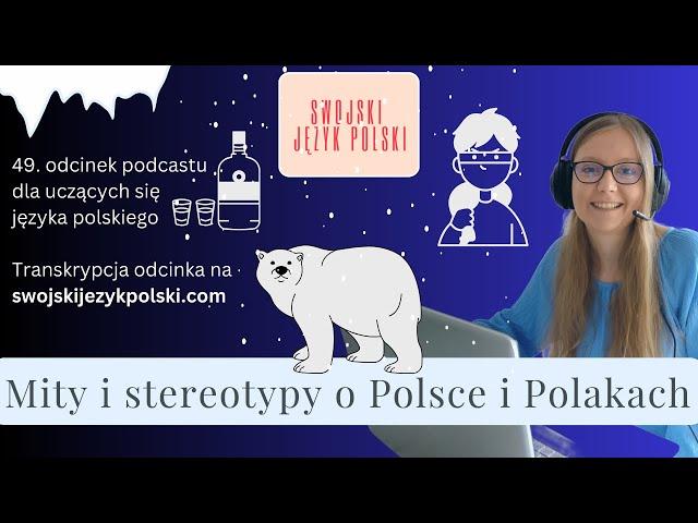 Learn Polish podcast: Mity i stereotypy o Polsce i Polakach