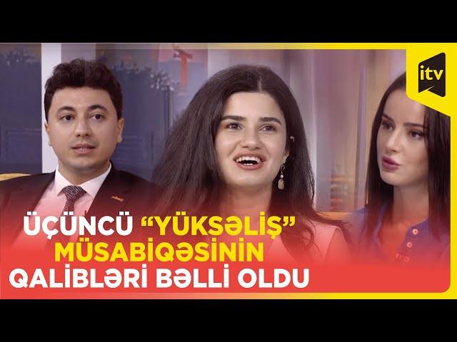 Üçüncü “Yüksəliş” müsabiqəsinin qalibləri bəlli oldu