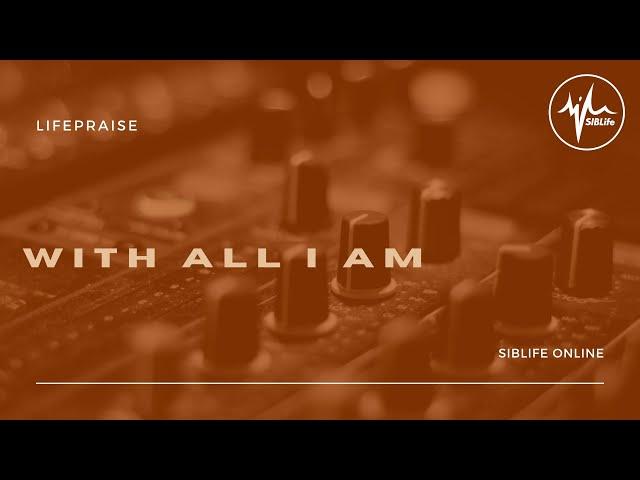 Hillsong Worship - With All I Am | LifePraise Cover